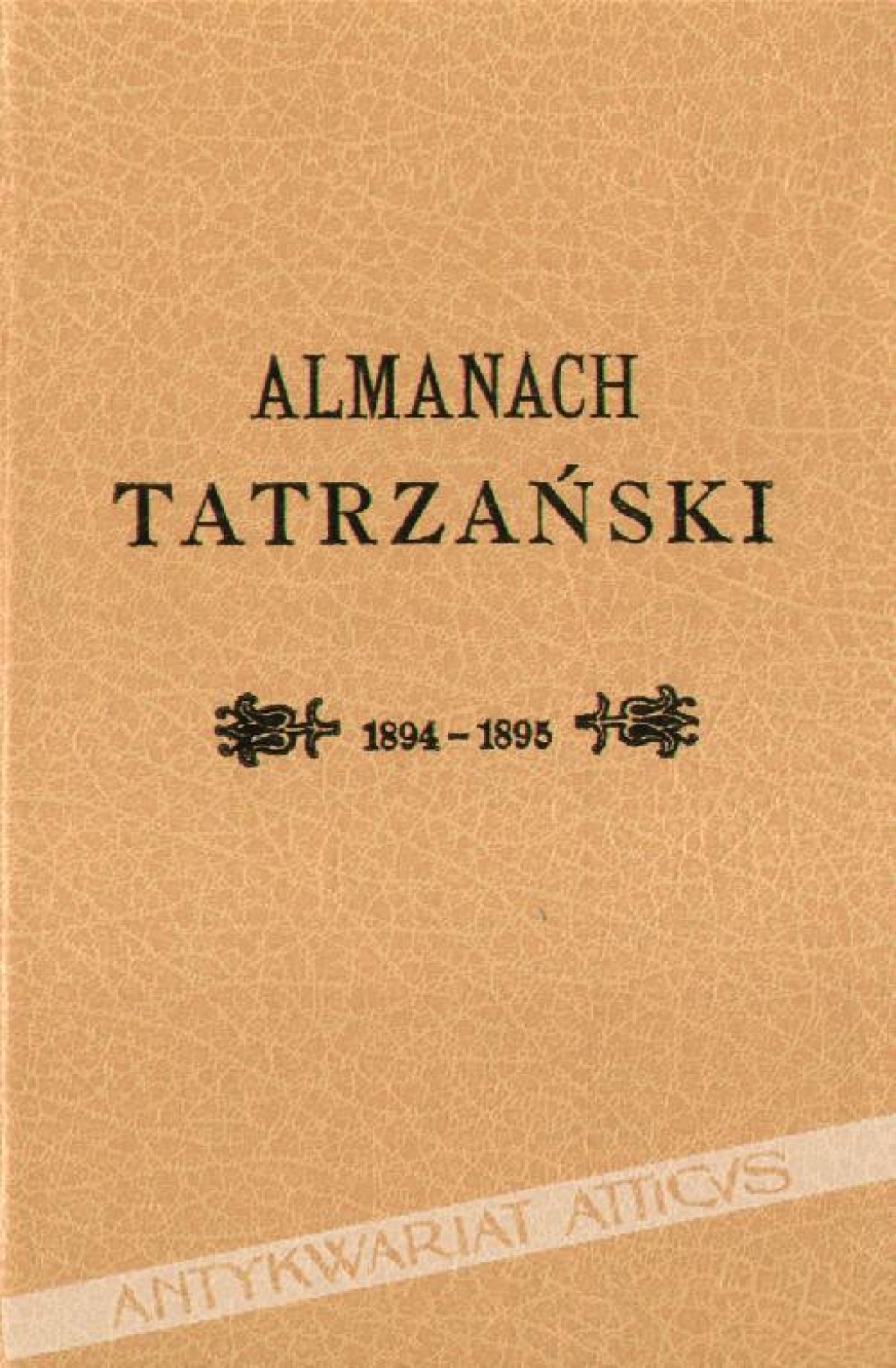 Almanach Tatrzański. Rocznik Tatrzaństwa 1894-1895 ilustrowany [reprint]