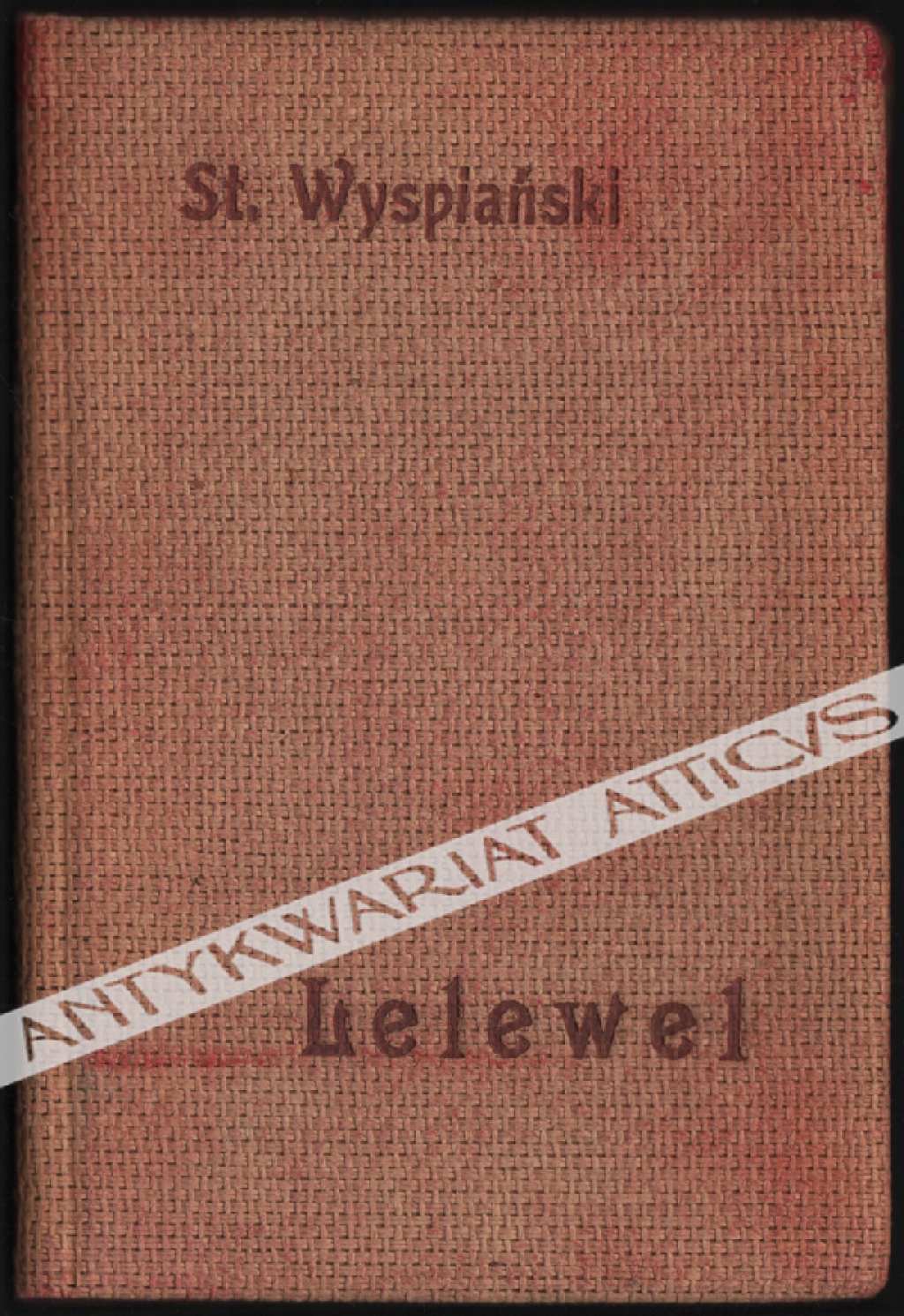 Lelewel. Dramat w pięciu aktach osnuty na tle wypadków sierpniowych w Warszawie 1831-go roku