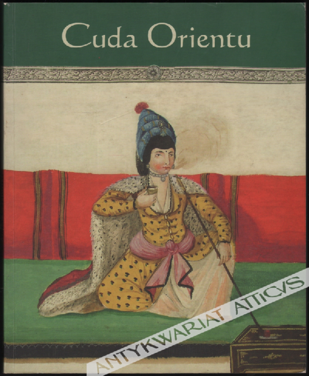 Cuda Orientu [katalog wystawy]
