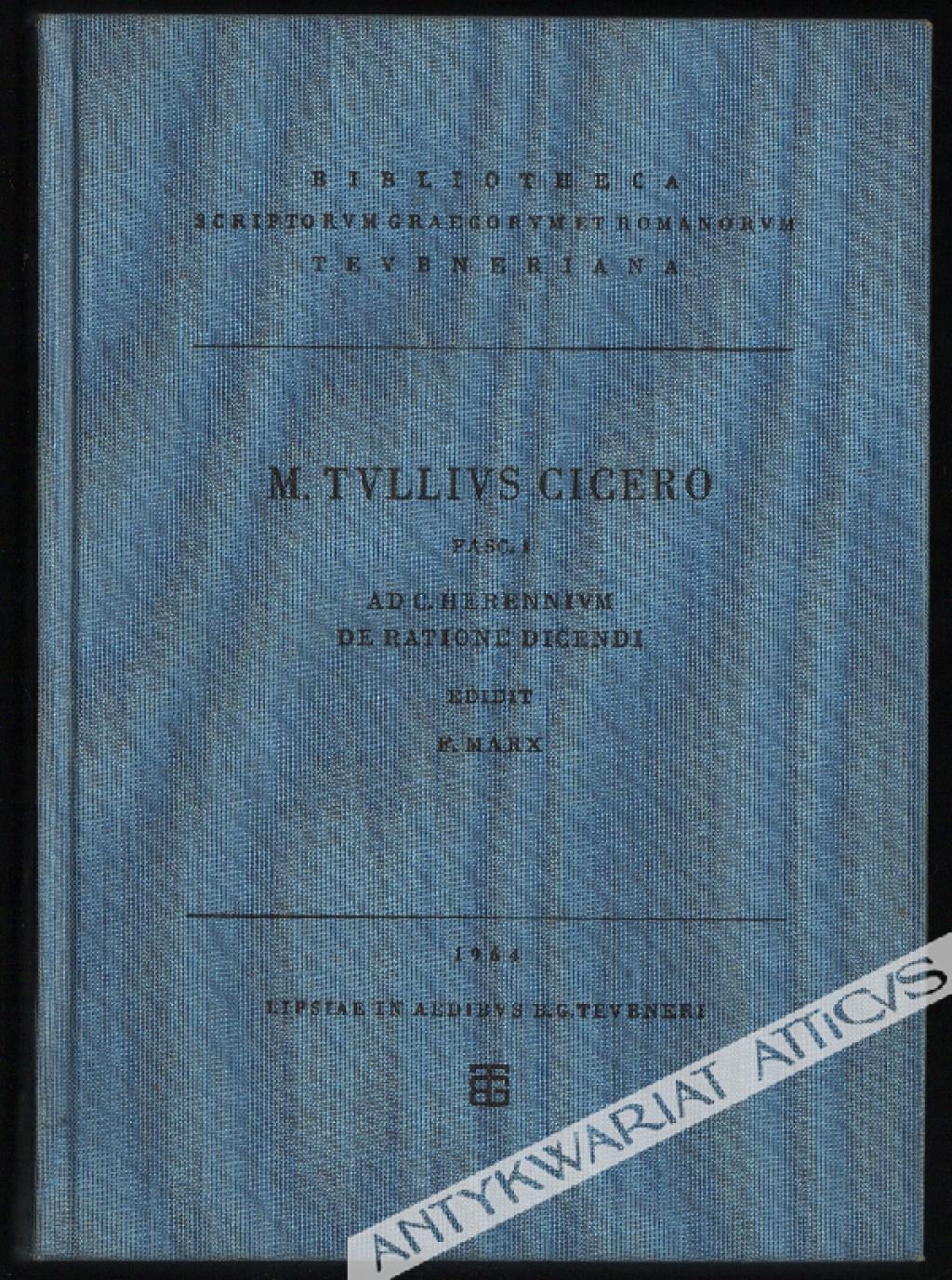 M. Tulli Ciceronis Scripta Quae Manserunt OmniaFasc. 1. Ad C. Herennium de ratione dicendi