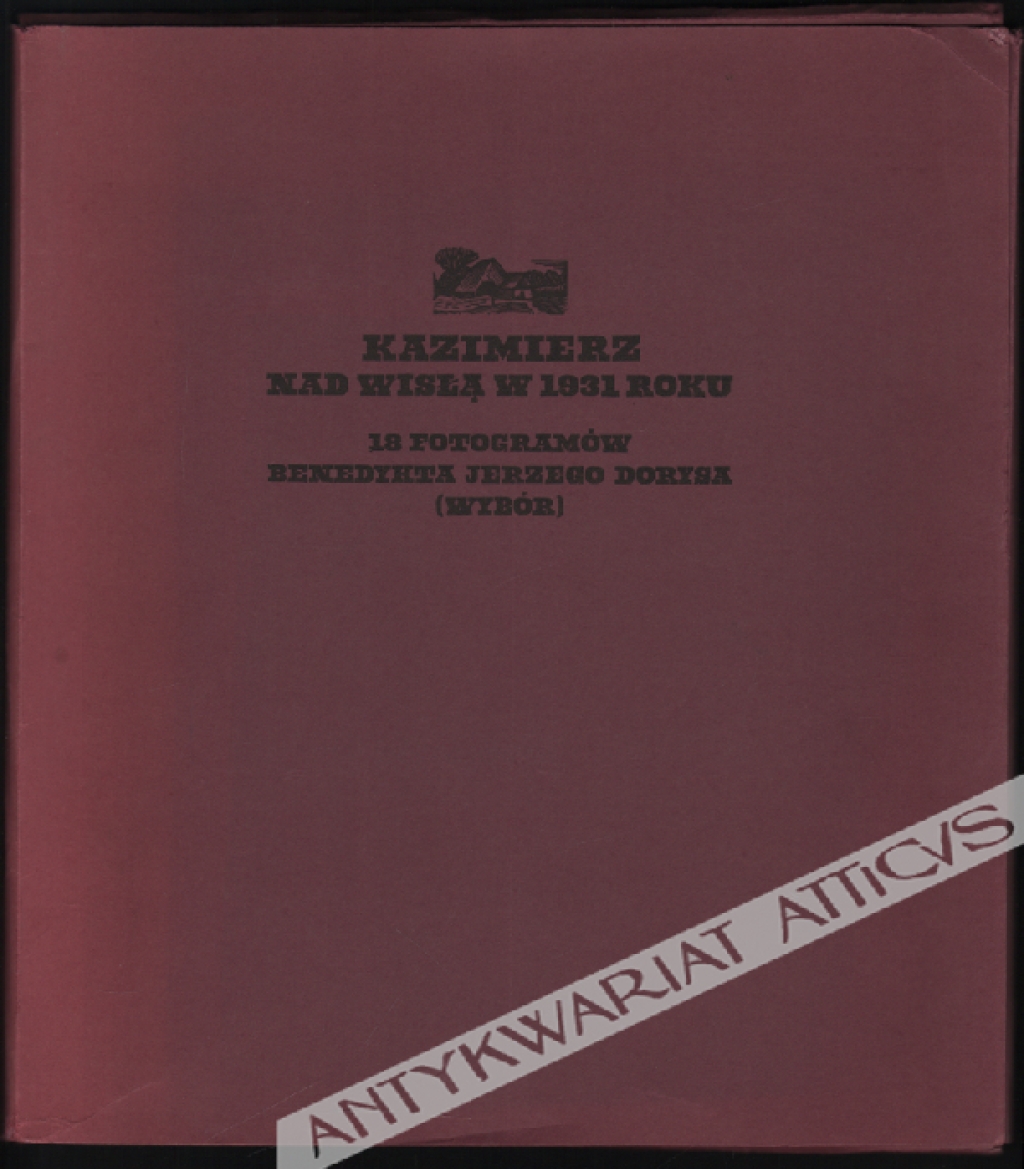 Kazimierz nad Wisłą w 1931 roku. 18 fotogramów (wybór) [autograf]