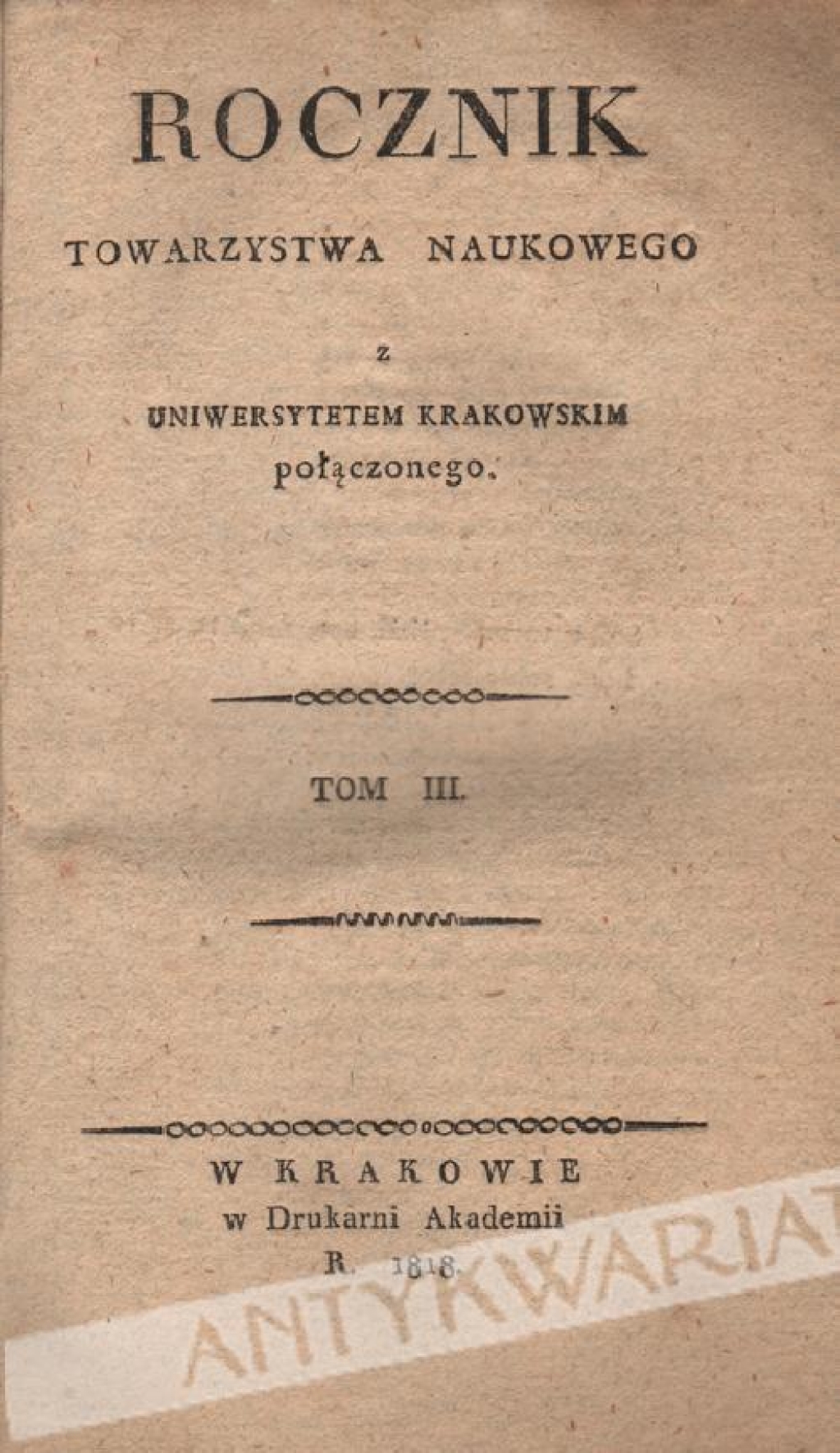 Rocznik Towarzystwa Naukowego z Uniwersytetem Krakowskim Połączonego, t. III