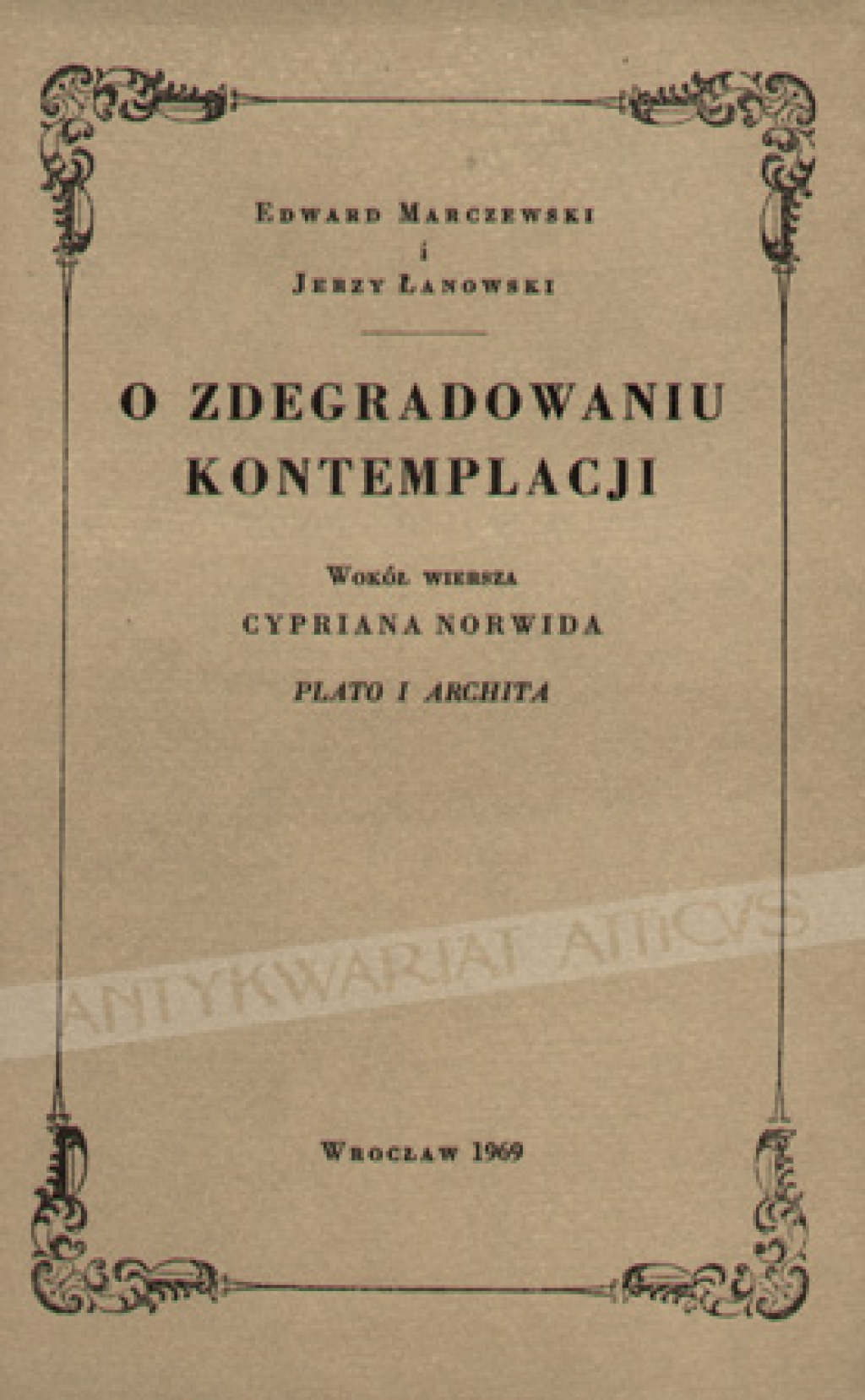O zdegradowaniu kontemplacji. Wokół wiersza Cypriana Norwida "Plato i Archita"  [egz. J.W. Gomulickiego]