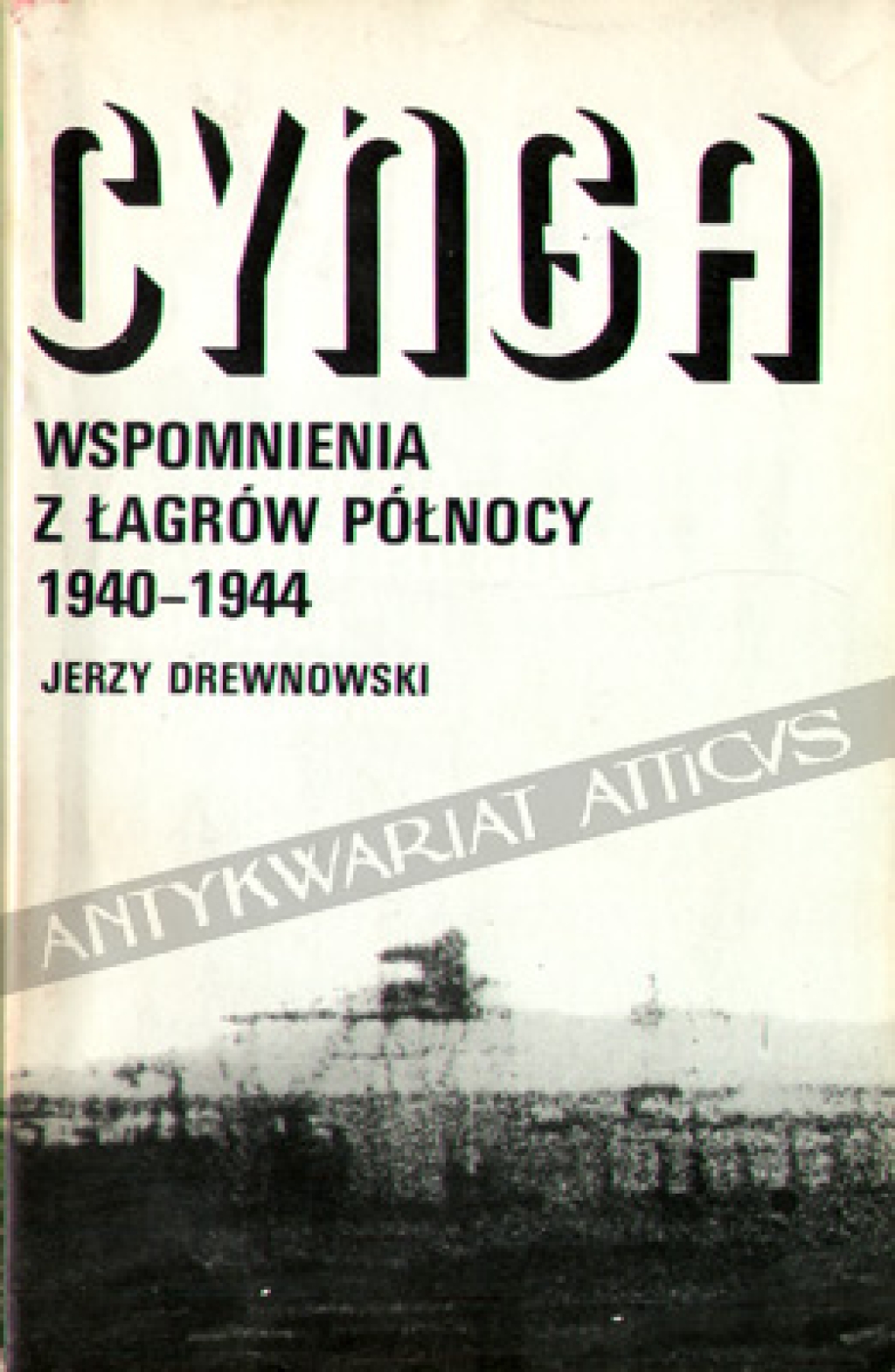 Cynga. Wspomnienia z łagrów północy 1940-1944