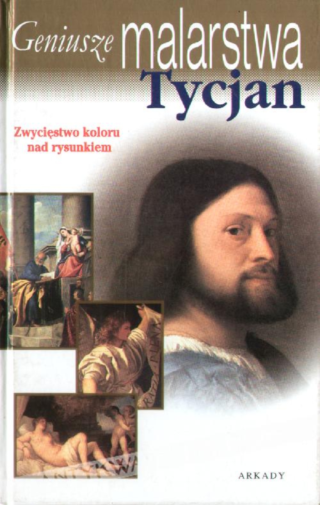 Tycjan. Zwycięstwo koloru nad rysunkiem