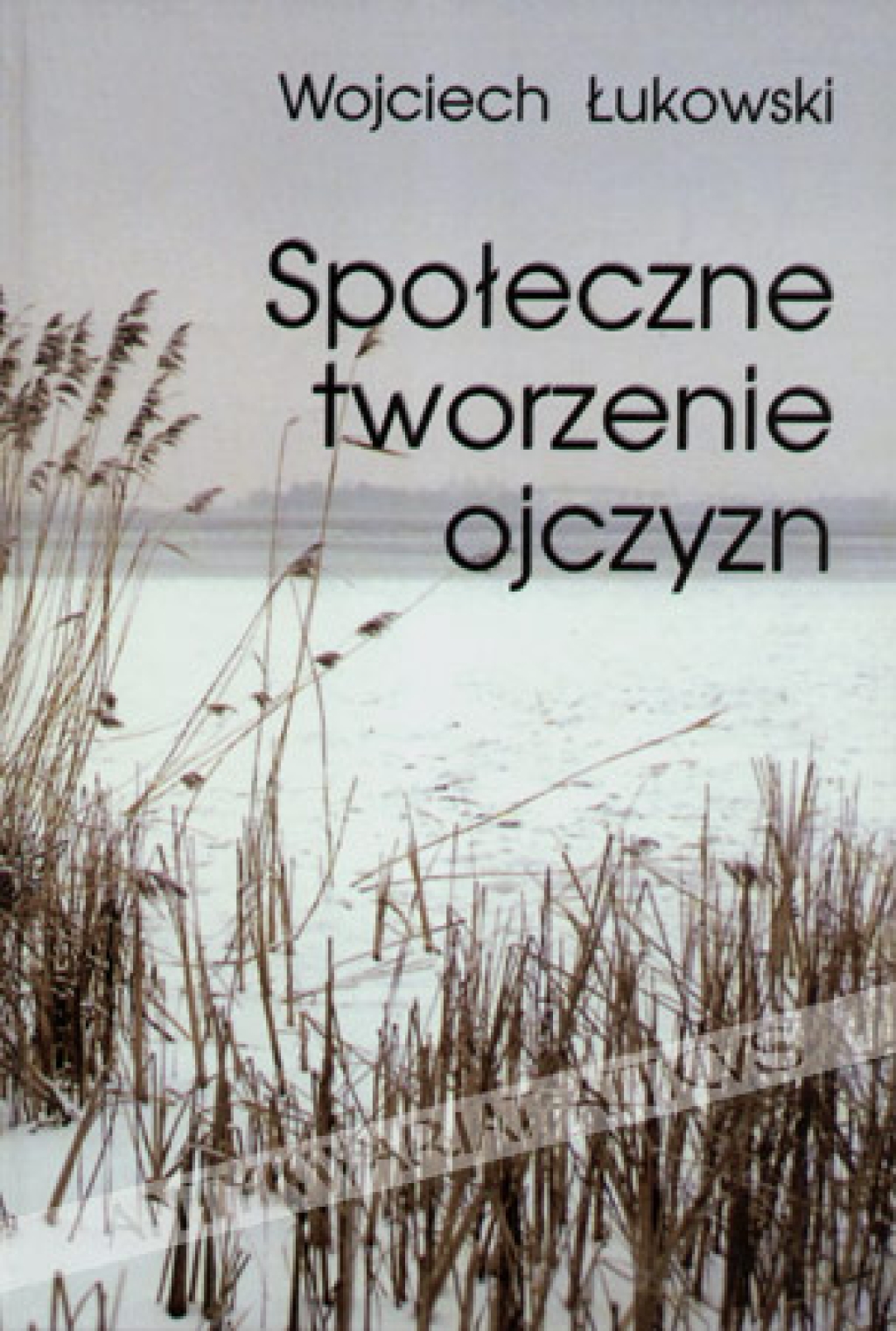 Społeczne tworzenie ojczyzn. Studium tożsamości mieszkańców Mazur