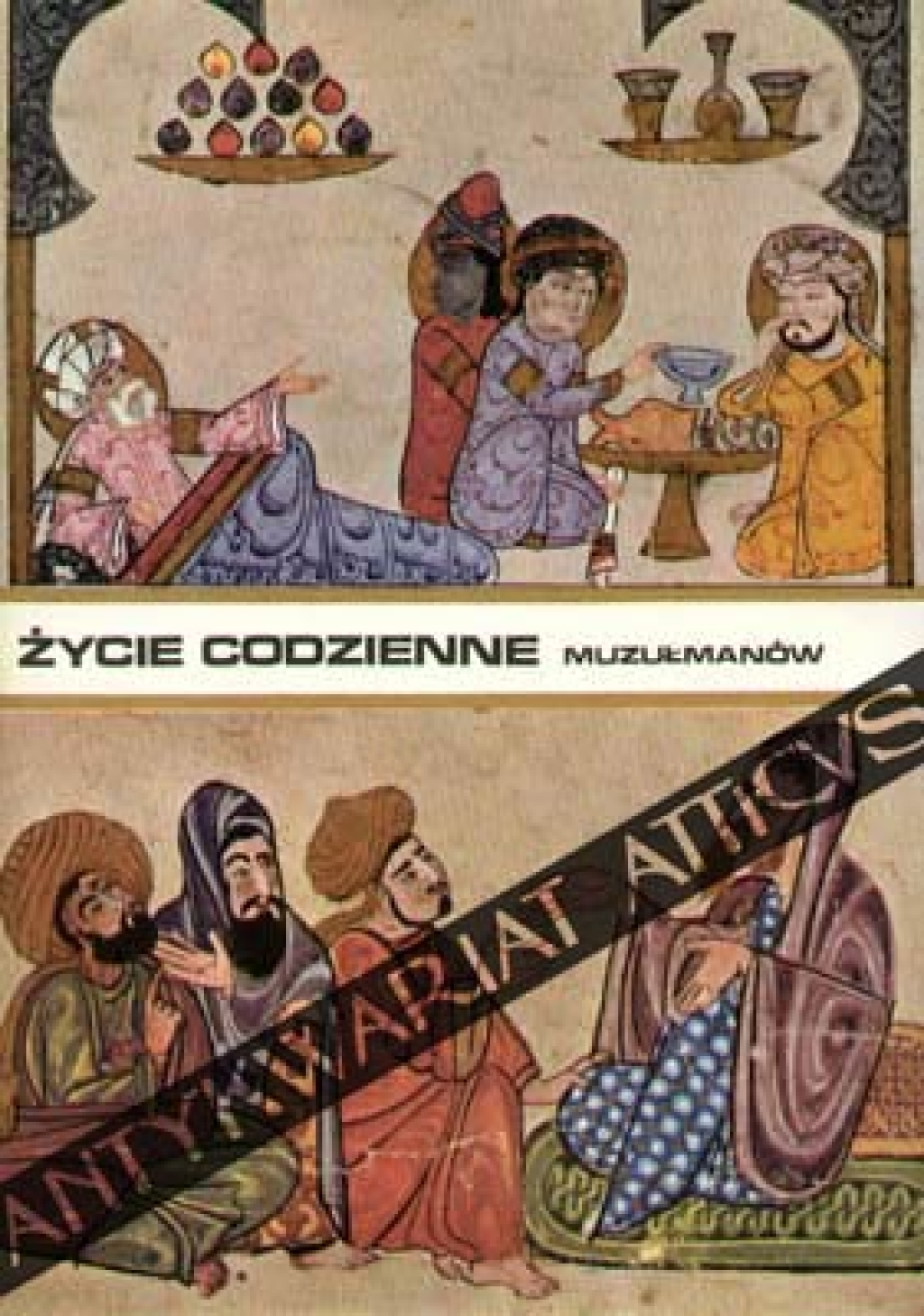 Życie codzienne muzułmanów w średniowieczu (wiek X-XIII)