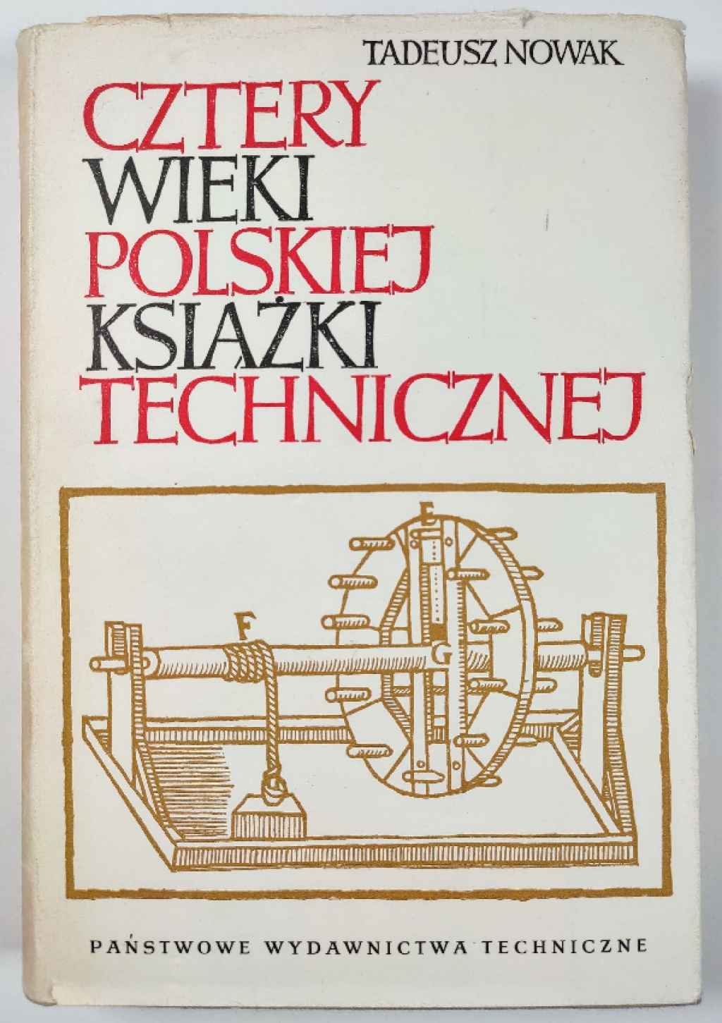 Cztery wieki polskiej książki technicznej 1450-1850