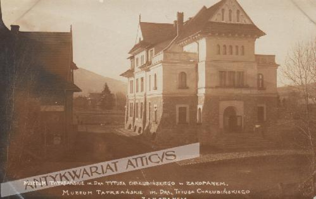 [fotografia na papierze pocztówkowym, ok. 1915] Muzeum Tatrzańskie im. dra Tytusa Chałubińskiego w Zakopanem.