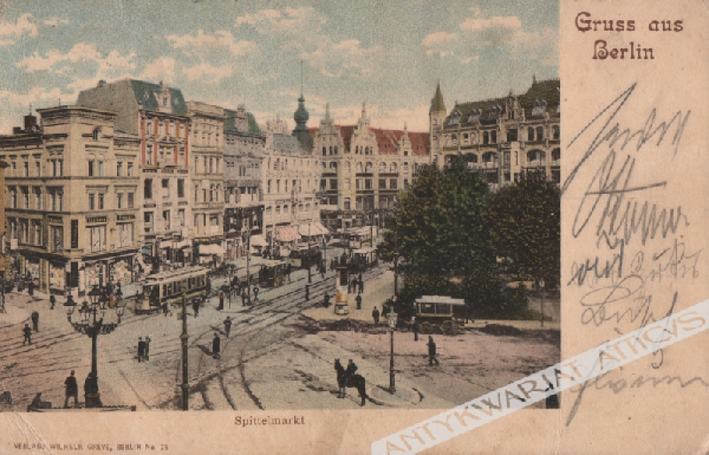 [pocztówka, ok. 1903] Gruss aus Berlin. Spittelmarkt