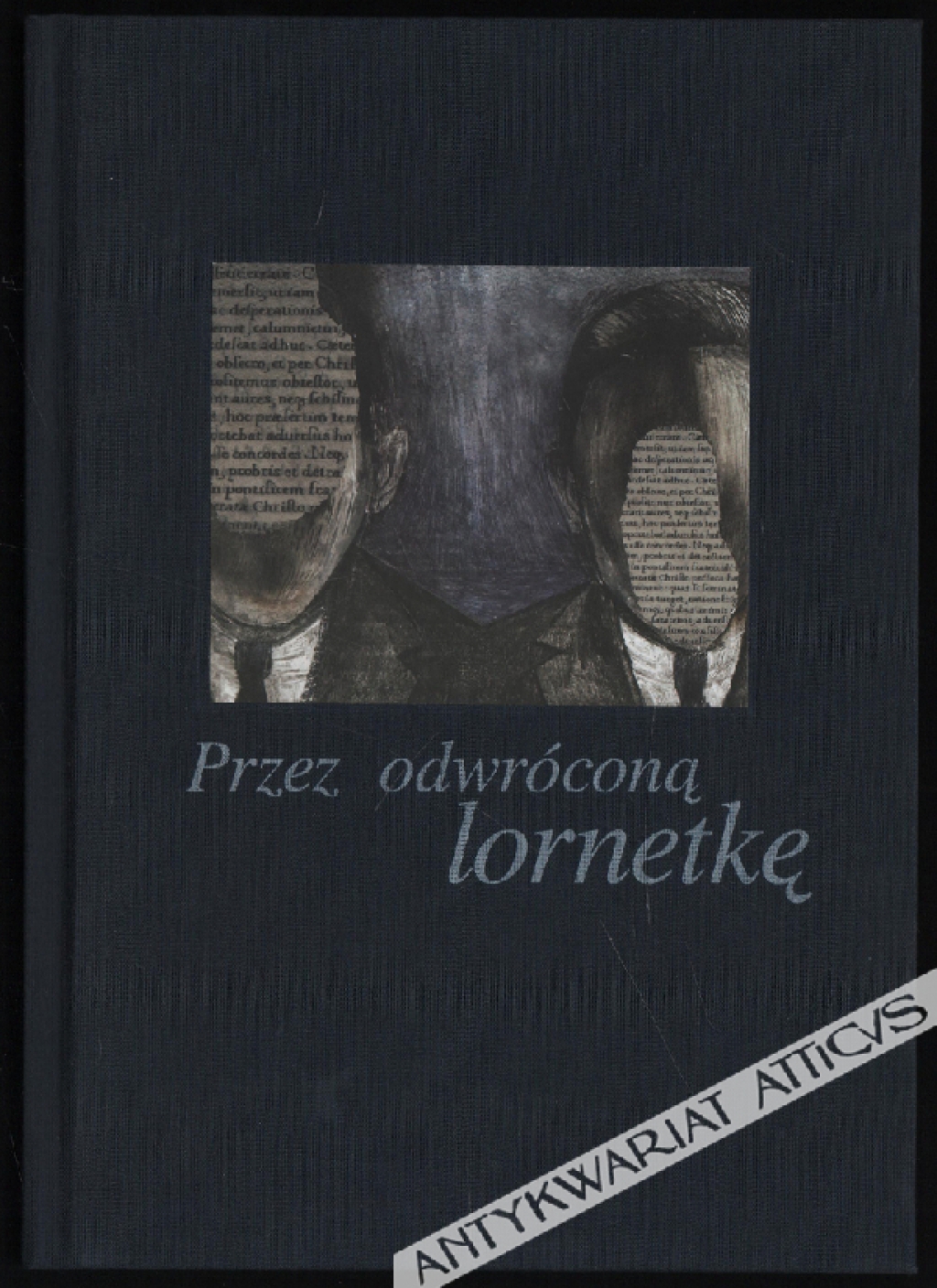 Przez odwróconą lornetkę. Rozmowy z pisarzami