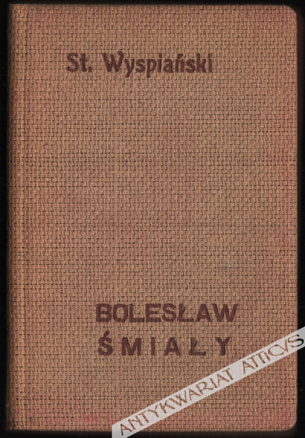 Bolesław Śmiały. Dramat w trzech aktach