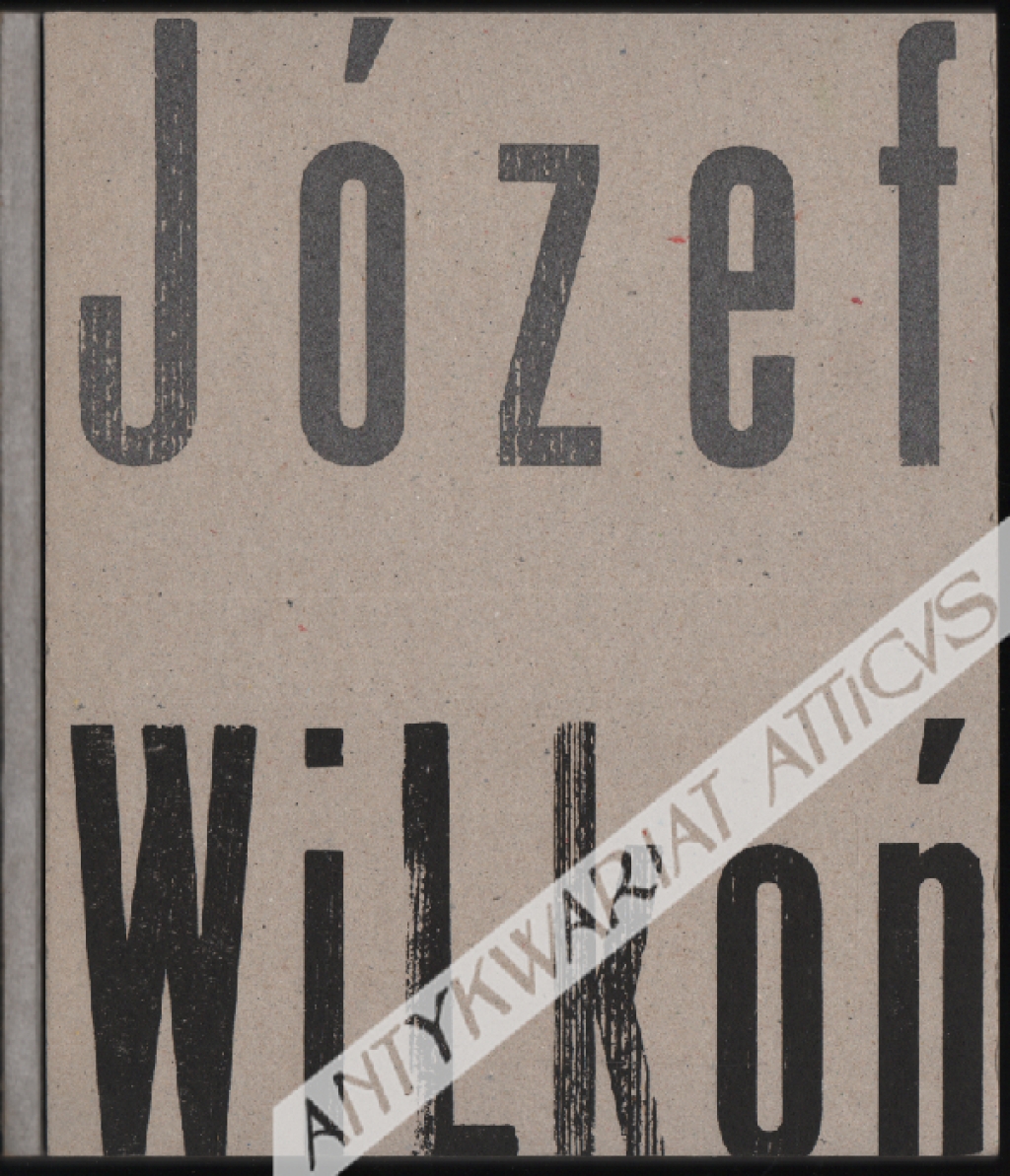 Arka Wilkonia. Wystawa Józefa Wilkonia. Wilkoń's Ark. Exhibition of Józef Wilkoń. 12.XII.2006-21.I.2007