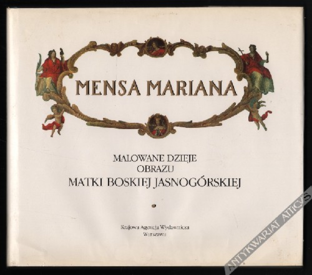Mensa Mariana. Malowane dzieje obrazu Matki Boskiej Jasnogórskiej