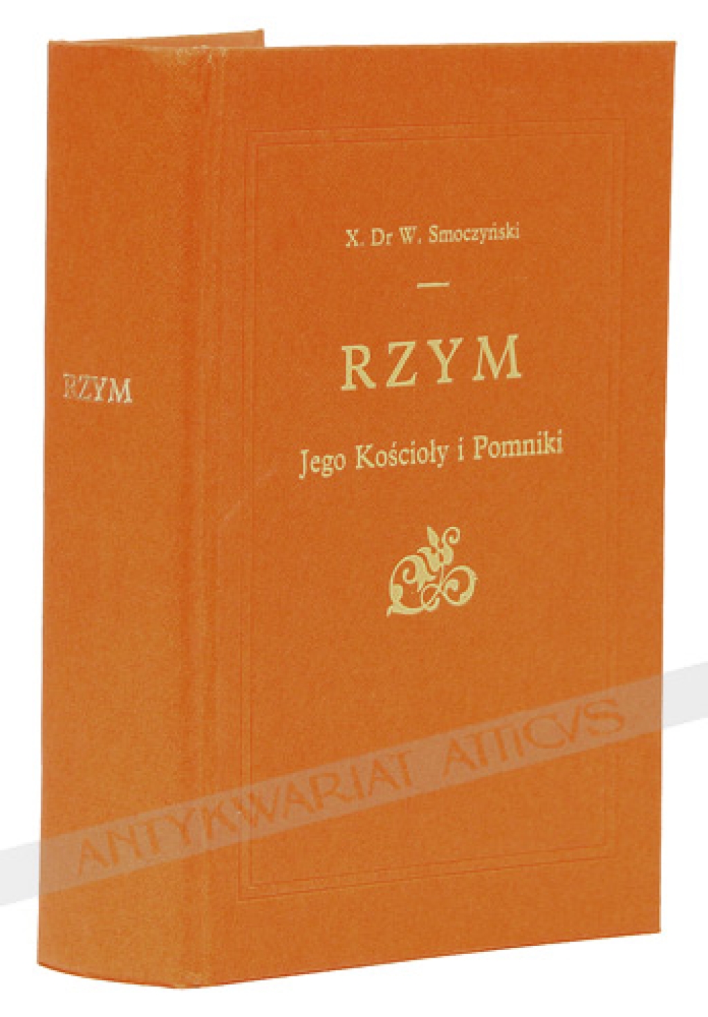 Rzym. Jego kościoły i pomniki. Upominek pielgrzymom polskim [reprint]