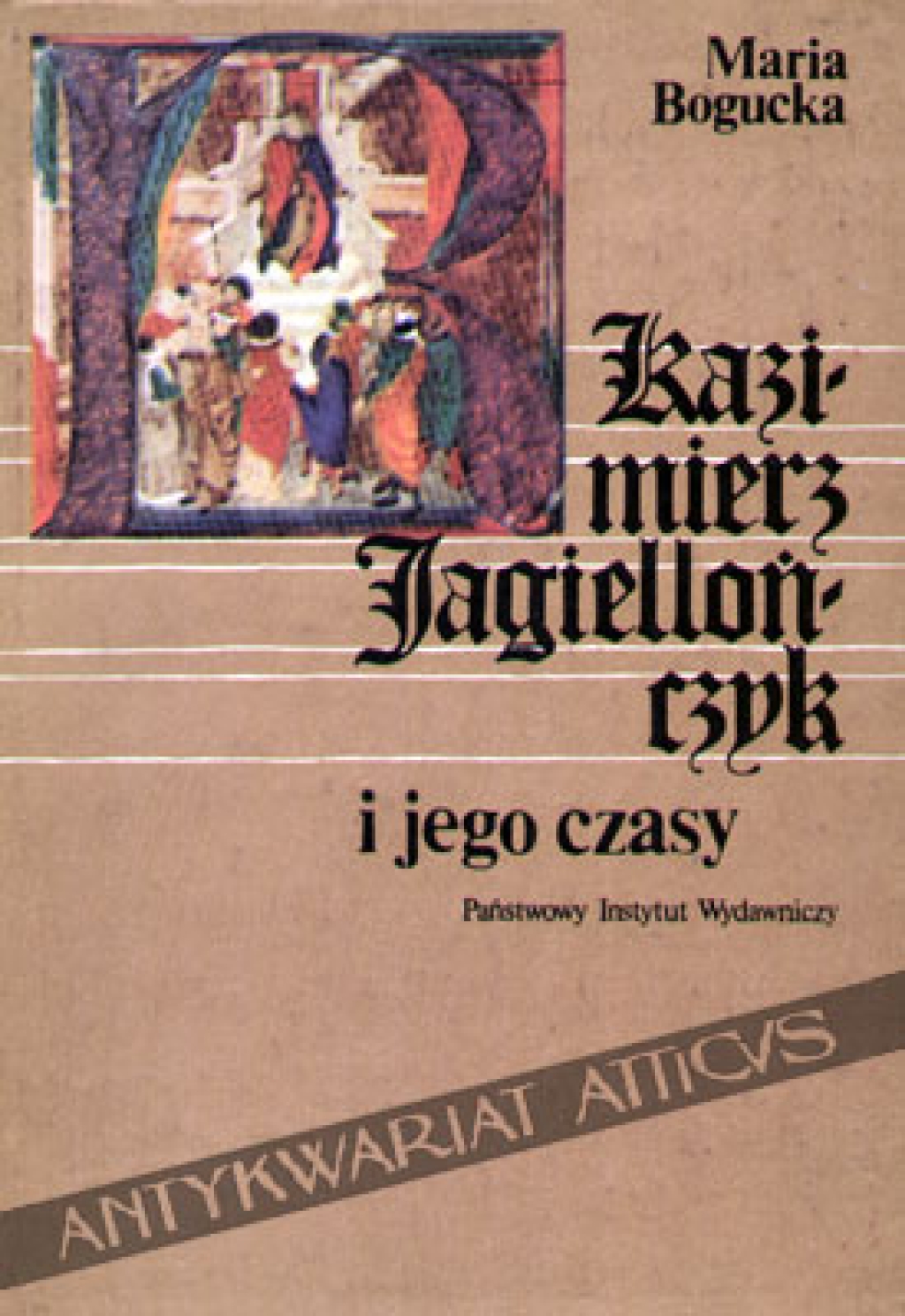 Kazimierz Jagiellończyk i jego czasy