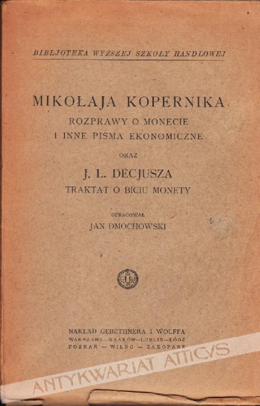 Mikołaja Kopernika Rozprawy o monecie i inne pisma ekonomiczne oraz J. L. Decjusza Traktat o biciu monety