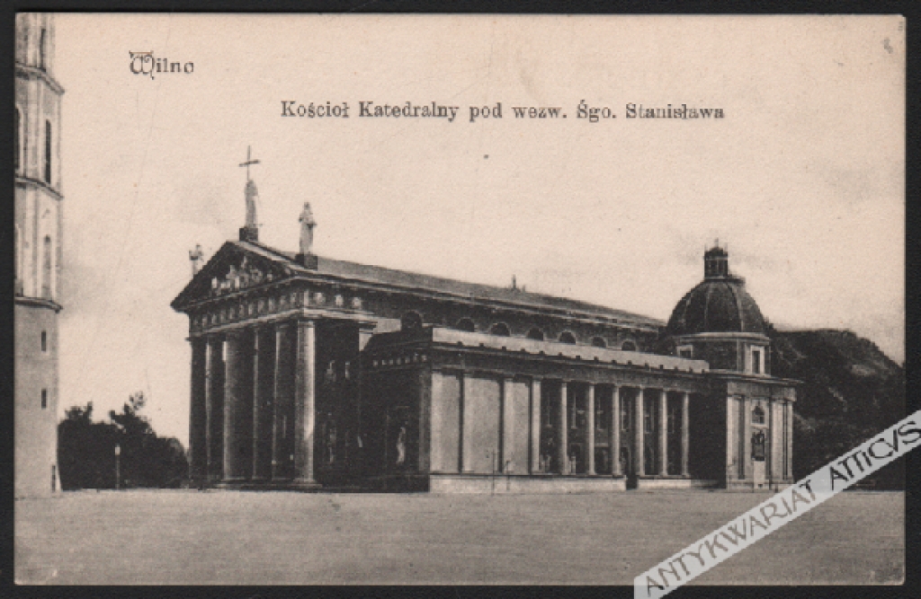 [pocztówka, lata 1920-te] Wilno. Kościół Katedralny pod wezw. Śgo. Stanisława