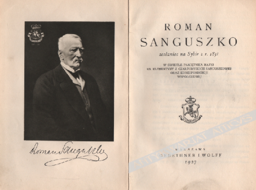 Roman Sanguszko, zesłaniec na Sybir z r. 1831 w świetle pamiętnika matki Ks. Klementyny z Czartoryskich Sanguszkowej oraz korespondencji współczesnej