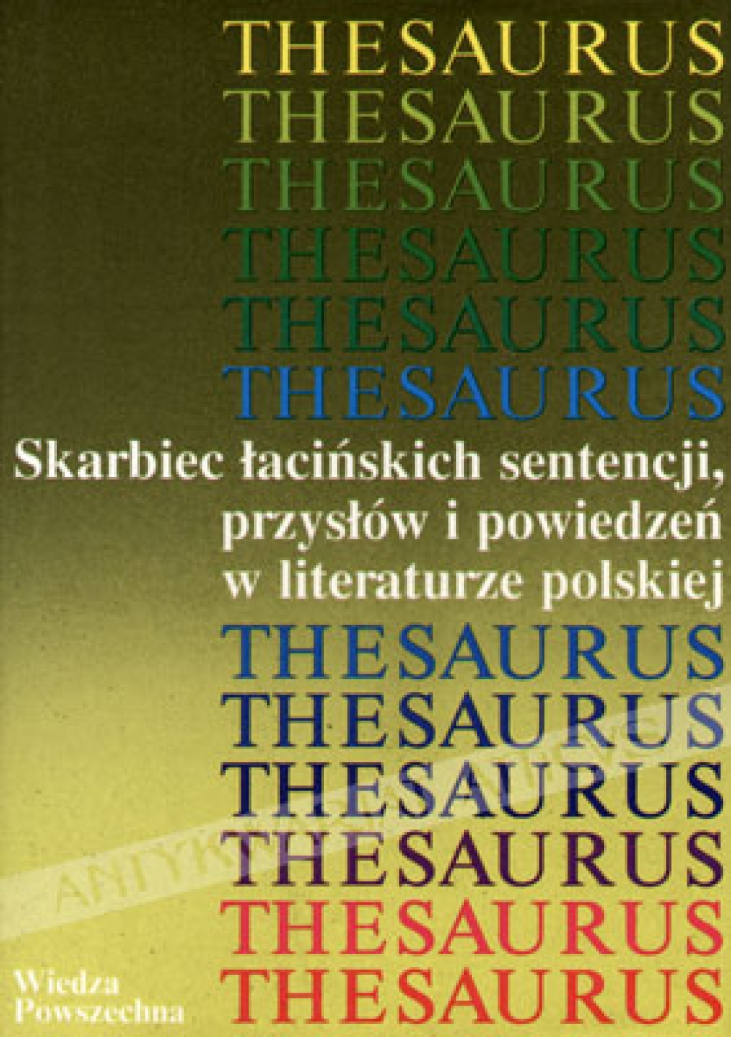 Thesaurus. Skarbiec łacińskich sentencji, przysłów i powiedzeń w literaturze polskiej