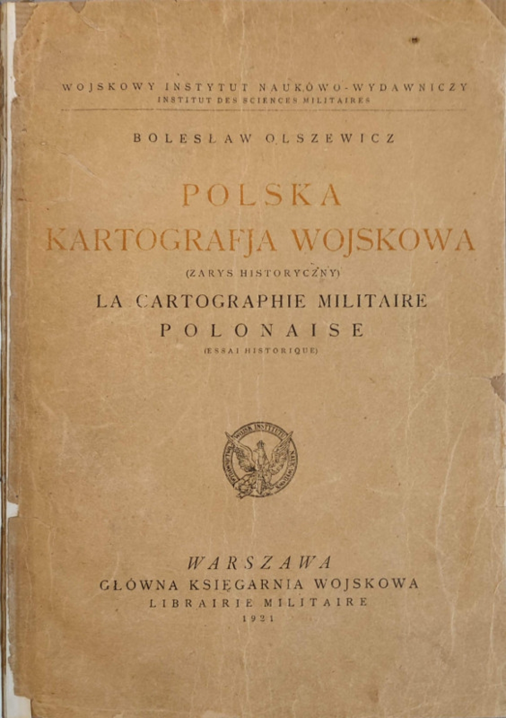Polska kartografja wojskowa (zarys historyczy)  La cartographie militaire polonaise (essai historique)