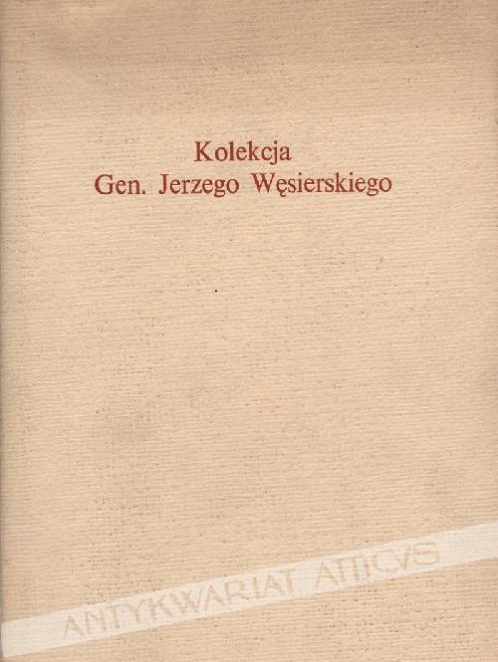 Kolekcja Gen. Jerzego Węsierskiego. Katalog monet i medali