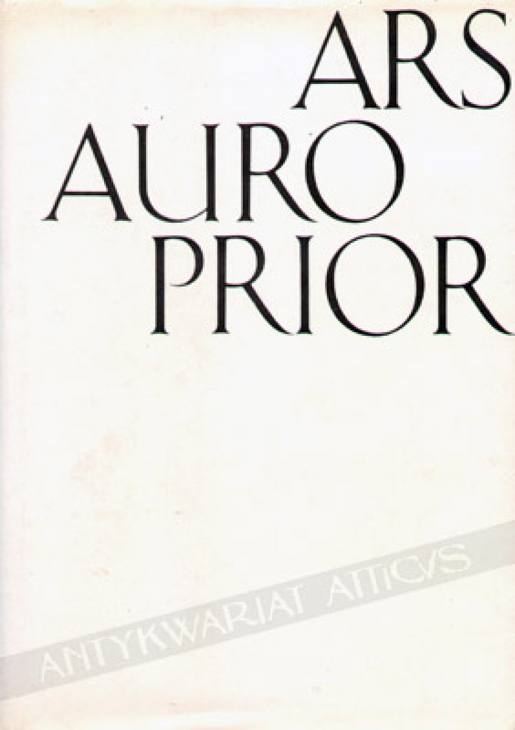 Ars Auro Prior. Studia Ioanni Białostocki sexagenario dicata
