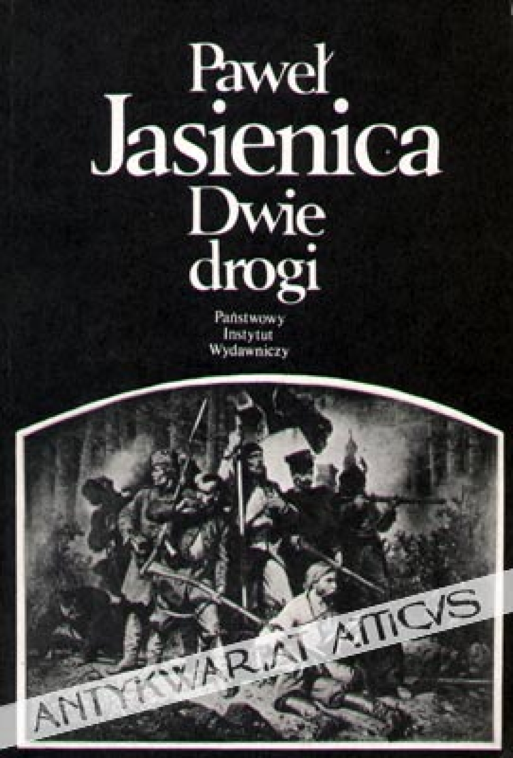 Dwie drogi. O powstaniu styczniowym