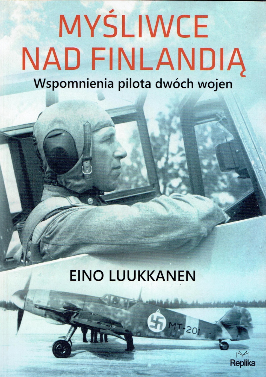 Myśliwce nad Finlandią. Wspomnienia pilota pilota dwóch wojen