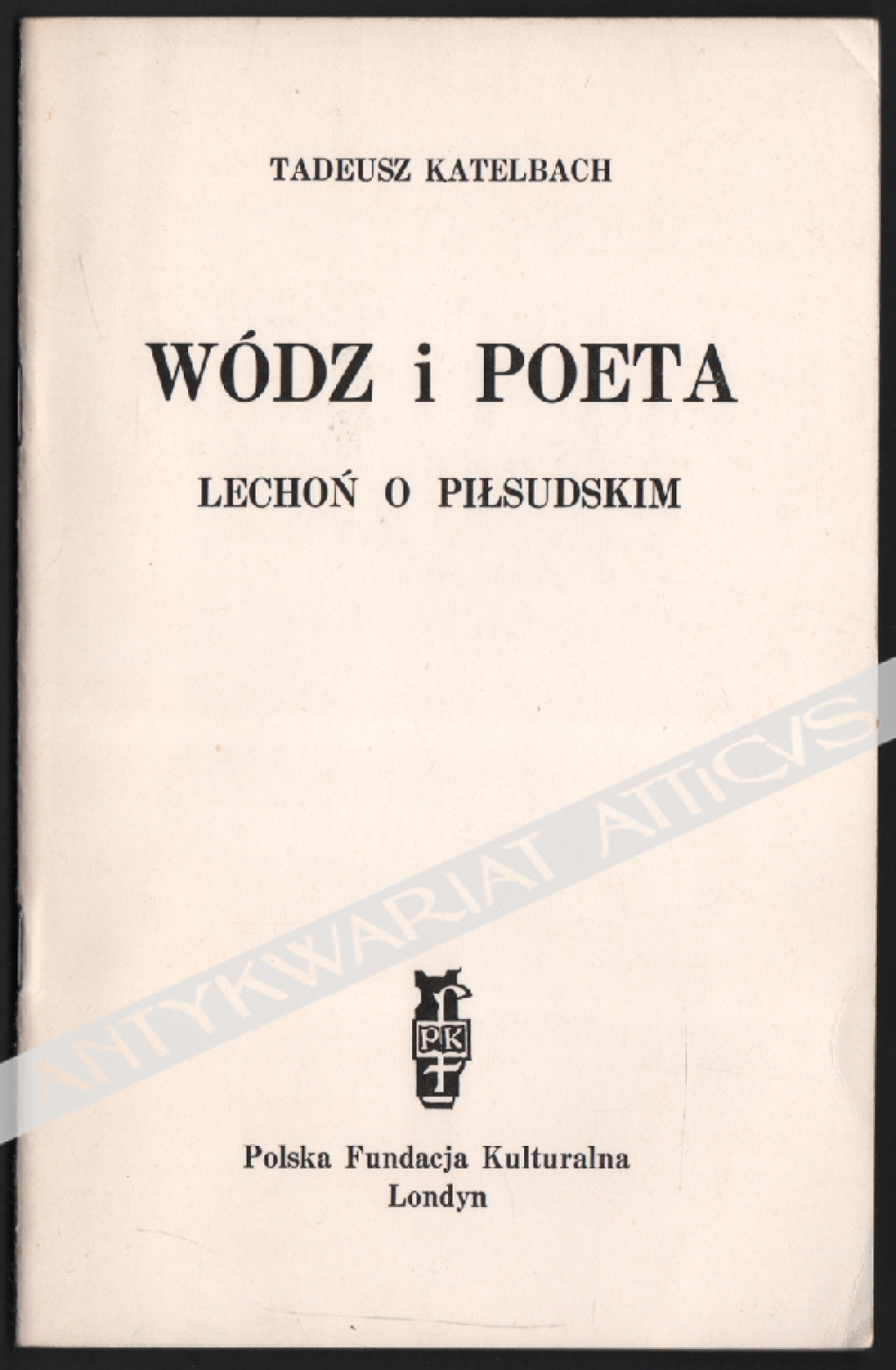 Wódz i poeta. Lechoń o Piłsudskim