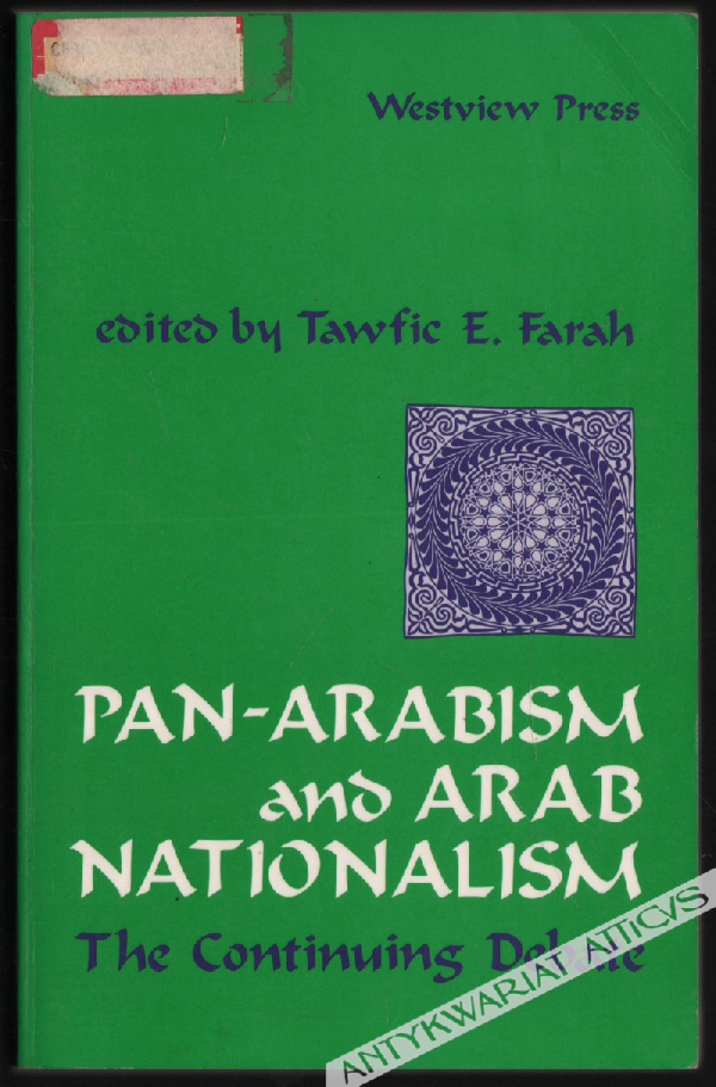 Pan-Arabism and Arab Nationalism. The Continuing Debate