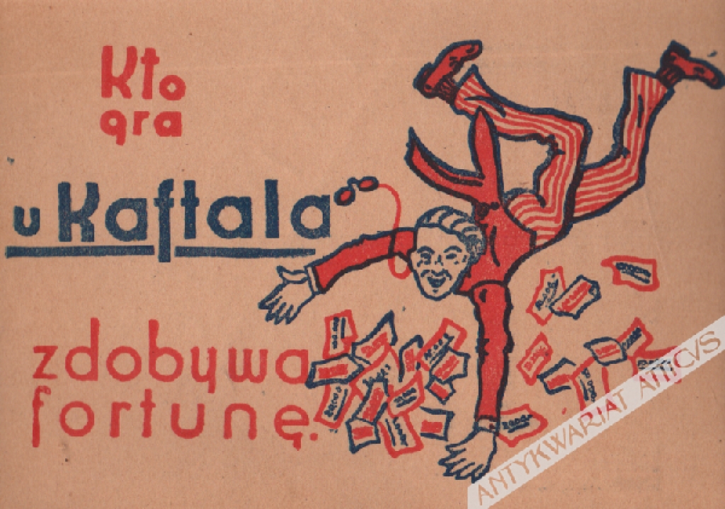 [karta reklamowa, lata 1930-te] Kto gra u Kaftala zdobywa fortunę