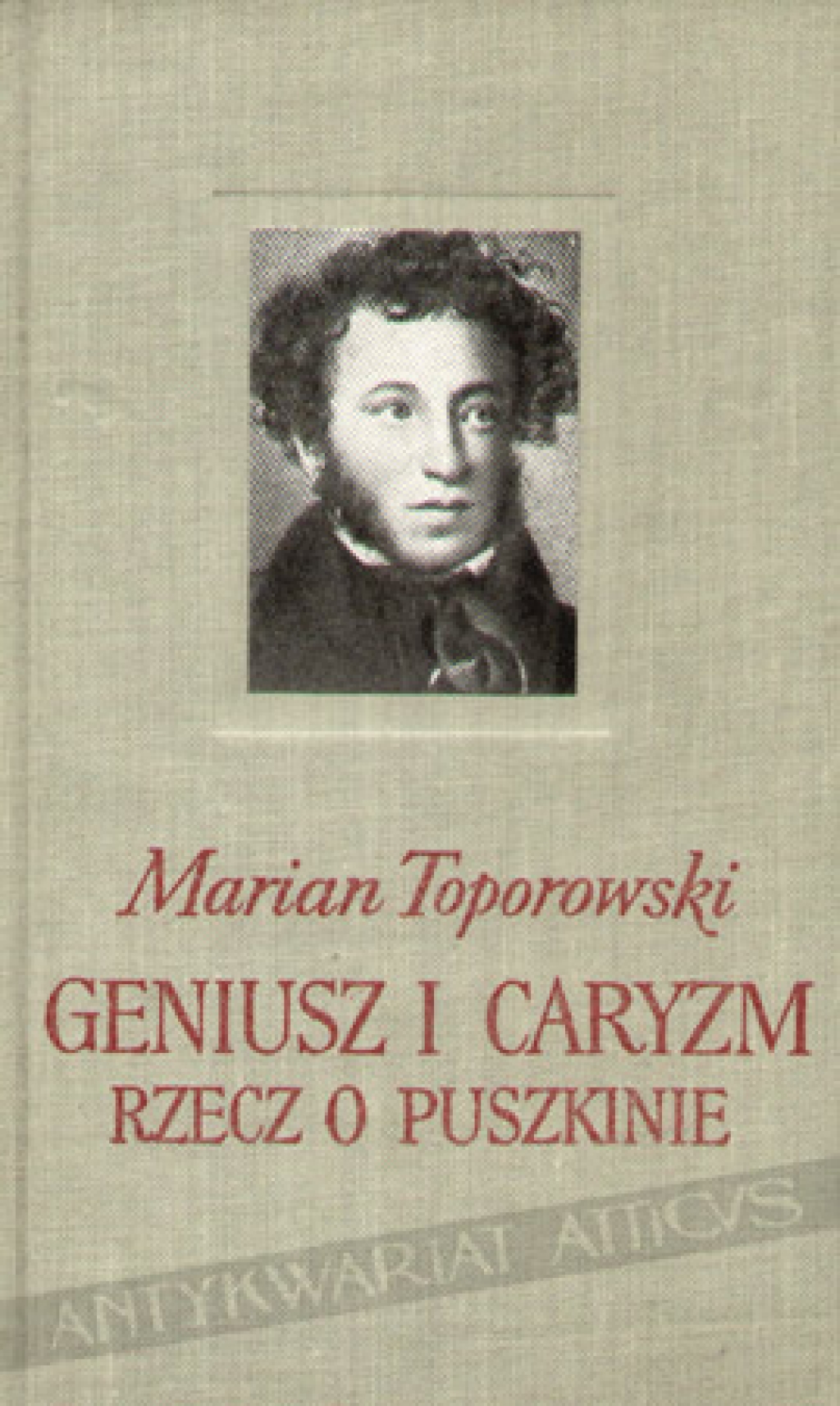 Geniusz i caryzm. Rzecz o Puszkinie [egz. z księgozbioru J. Łojka]