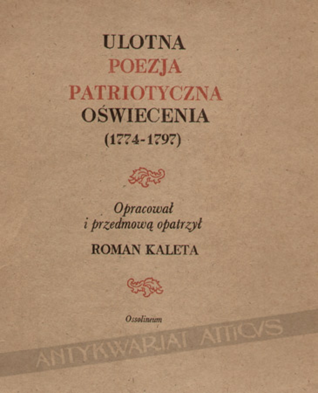 Ulotna poezja patriotyczna Oświecenia (1774-1797)