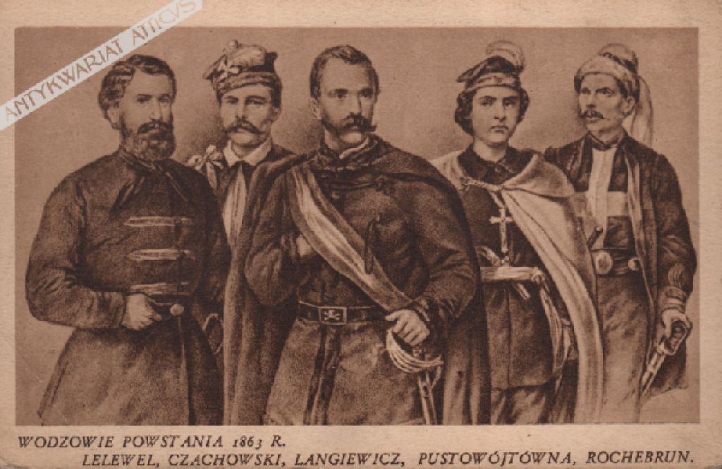 [pocztówka, lata 1930-te] Wodzowie Powstania 1863 R. Lelewel, Czachowski, Langiewicz, Pustowojtówna, Rochebrun.