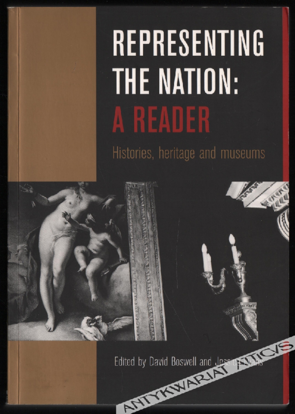 Representing the Nation: A Reader. Histories, heritage and museums
