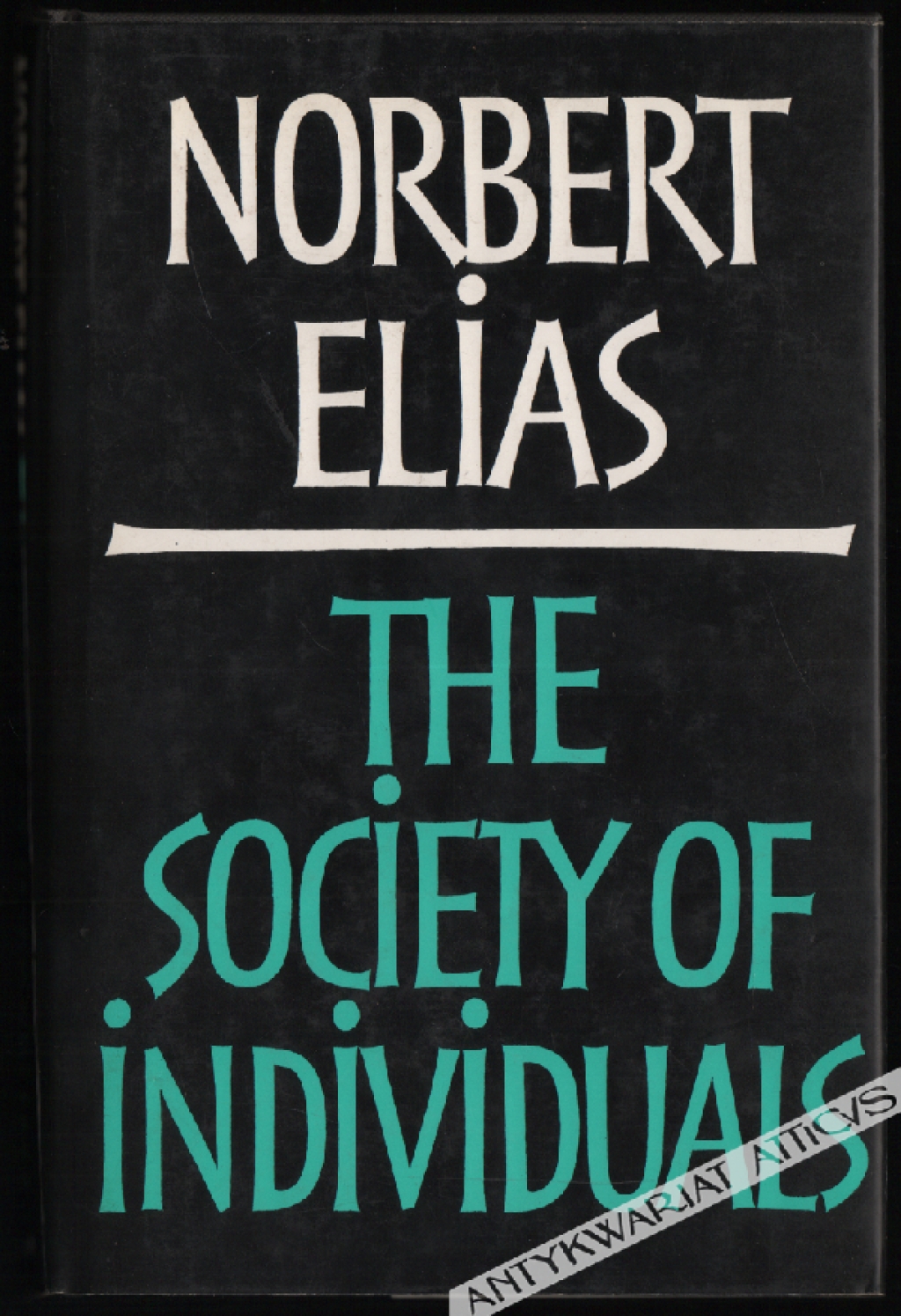 The Society of Individuals [egz. z księgozbioru prof. J. Szackiego]