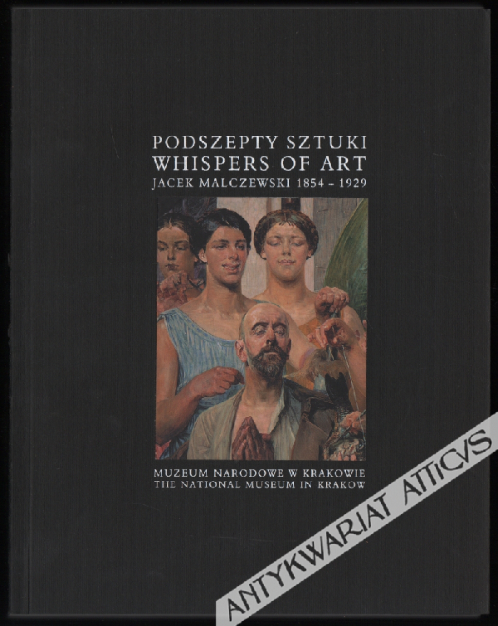 Podszepty sztuki. Whispers of Art. Jacek Malczewski 1854-1929 [katalog wystawy]