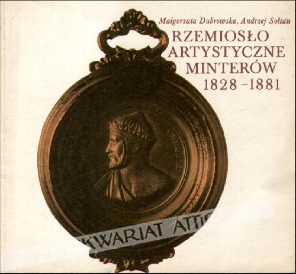Rzemiosło artystyczne Minterów 1828-1881