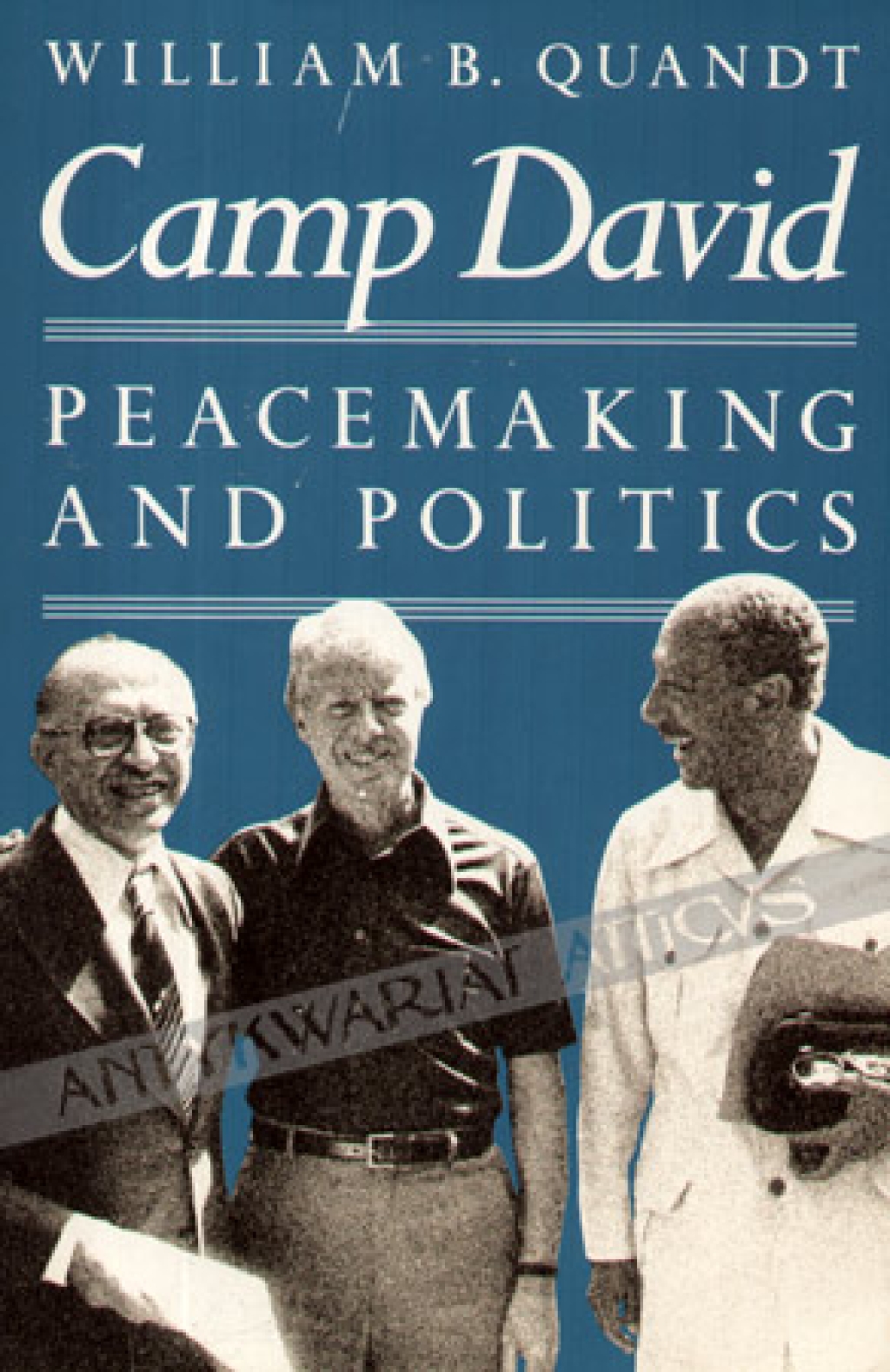 Camp David. Peacemaking and politics