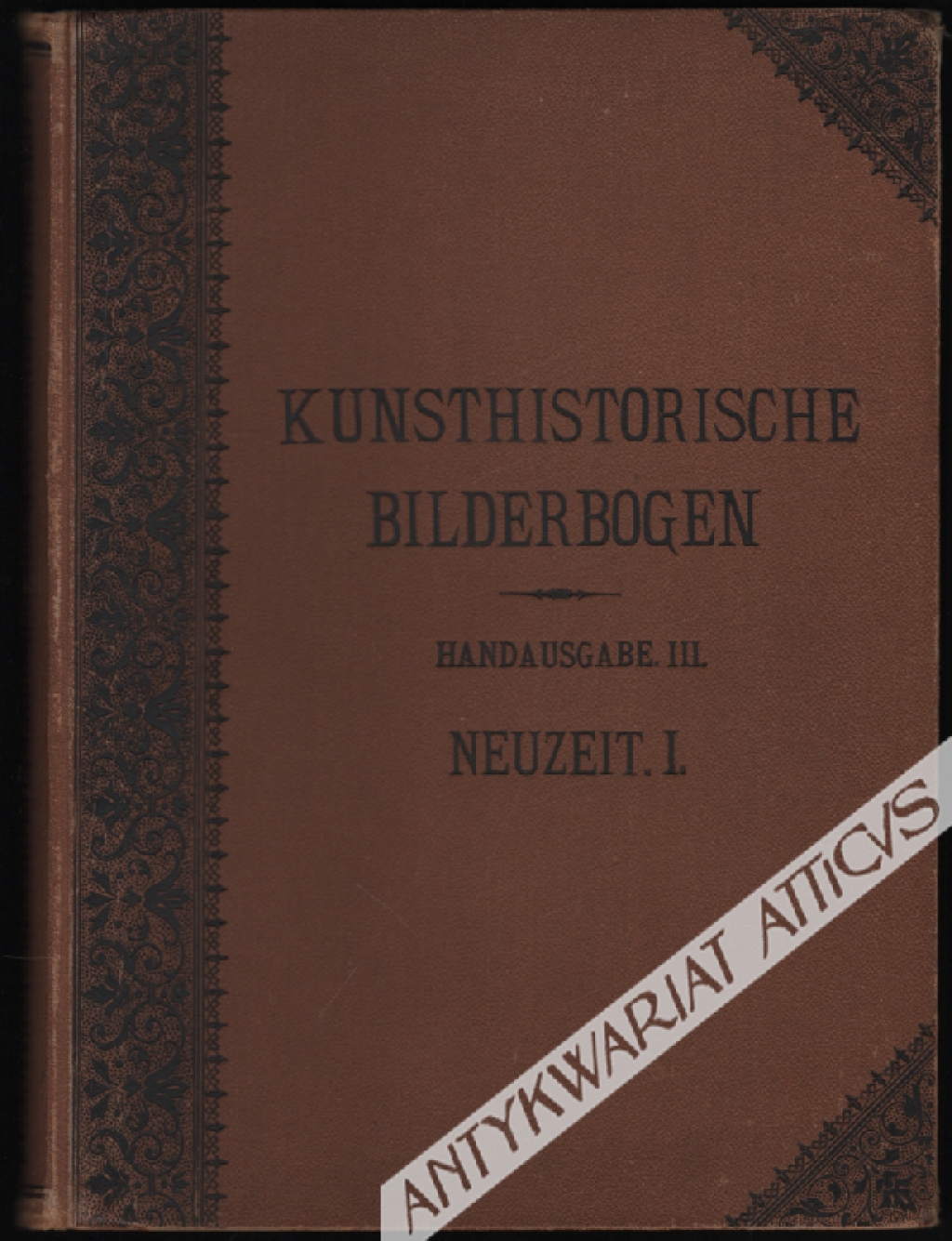 Kunsthistorische Bilderbogen. Handausgabe. III. Die Kunst der Neueren Zeit. Erste Halfte Italien Bis zum 17. Jahrhundert