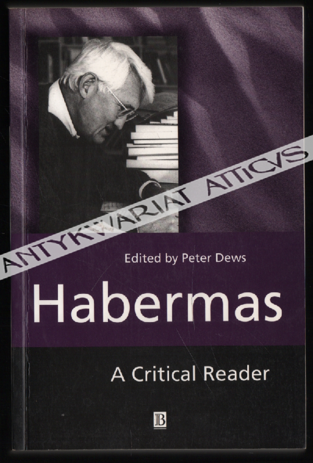 Habermas. A Critical Reader