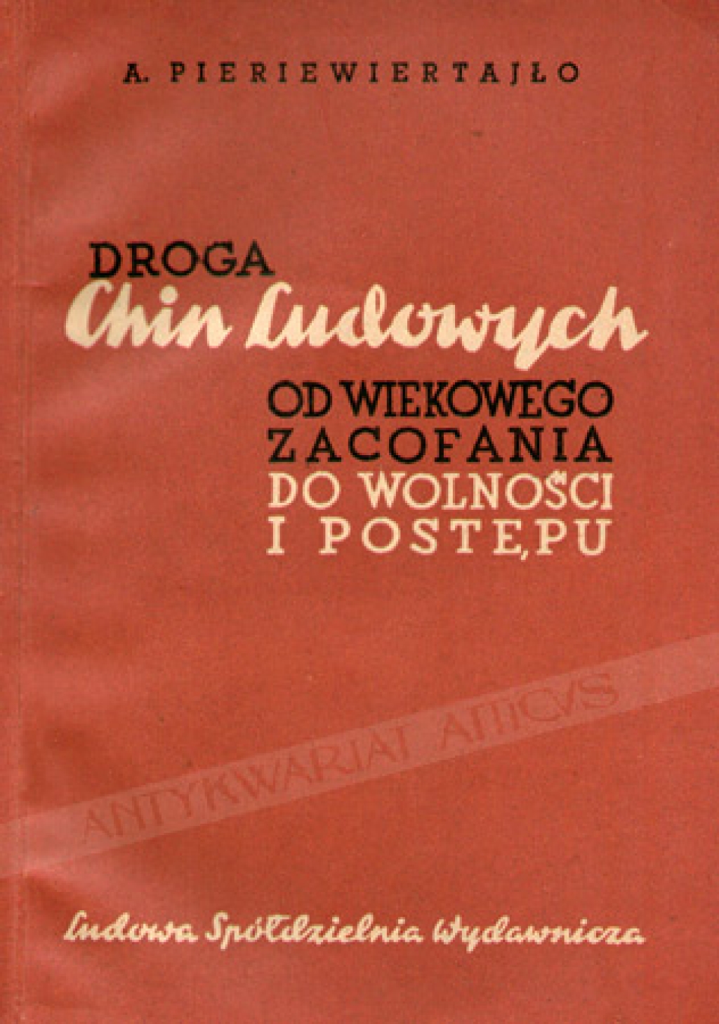 Droga Chin Ludowych od wiekowego zacofania do wolności i postępu