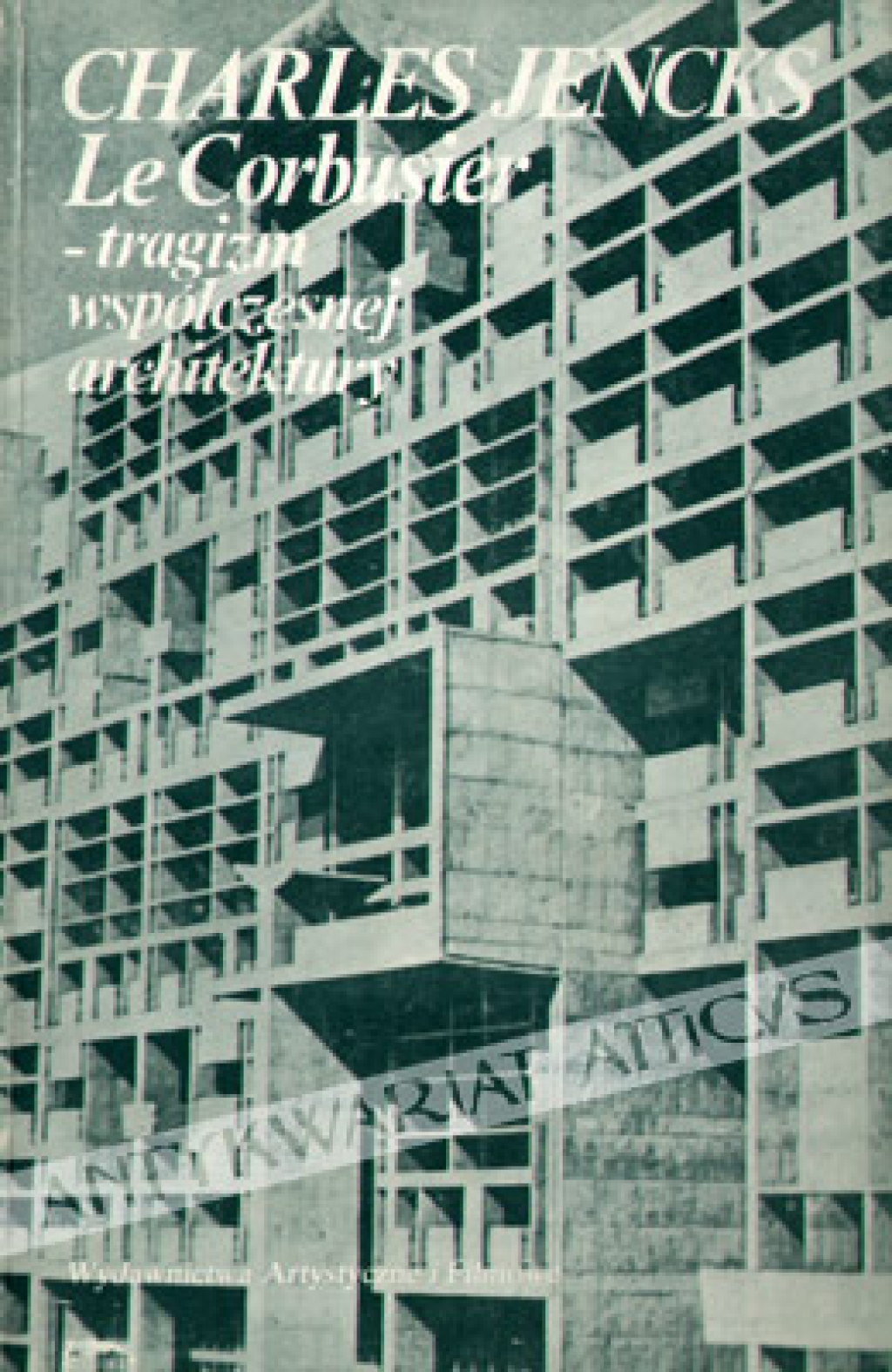 Le Corbusier - tragizm współczesnej architektury