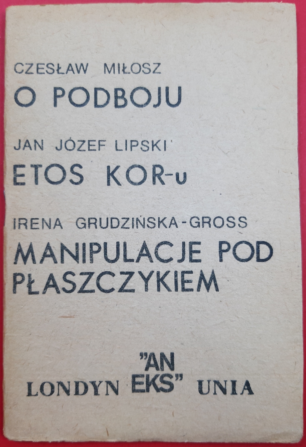 O podboju. Etos KOR-u. Manipulacje pod płaszczykiem