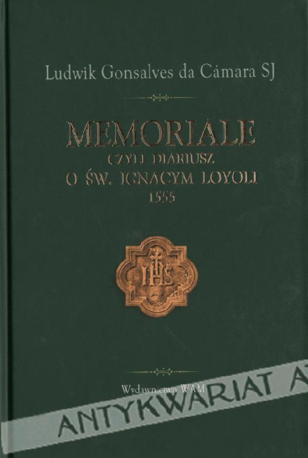 Memoriale czyli Diariusz o św. Ignacym Loyoli 1555