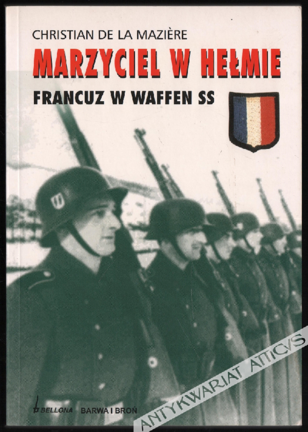 Marzyciel w hełmie. Francuz w Waffen SS