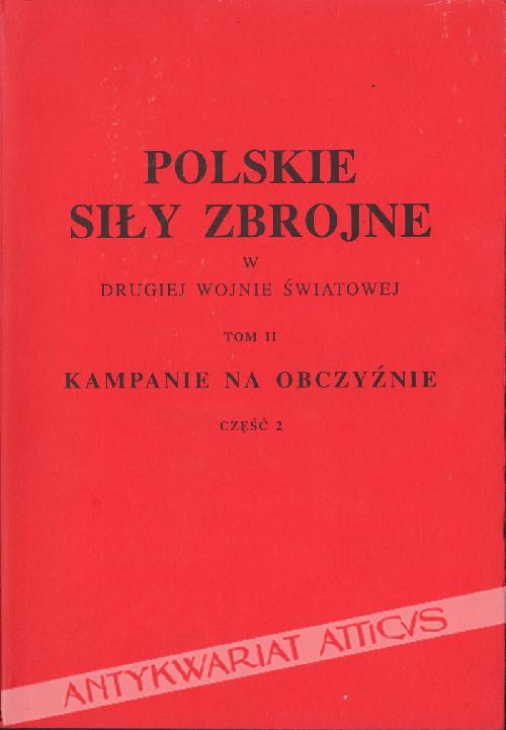 Polskie siły zbrojne w drugiej wojnie światowej, t. II, Kampanie na obczyźnie, cz. 2