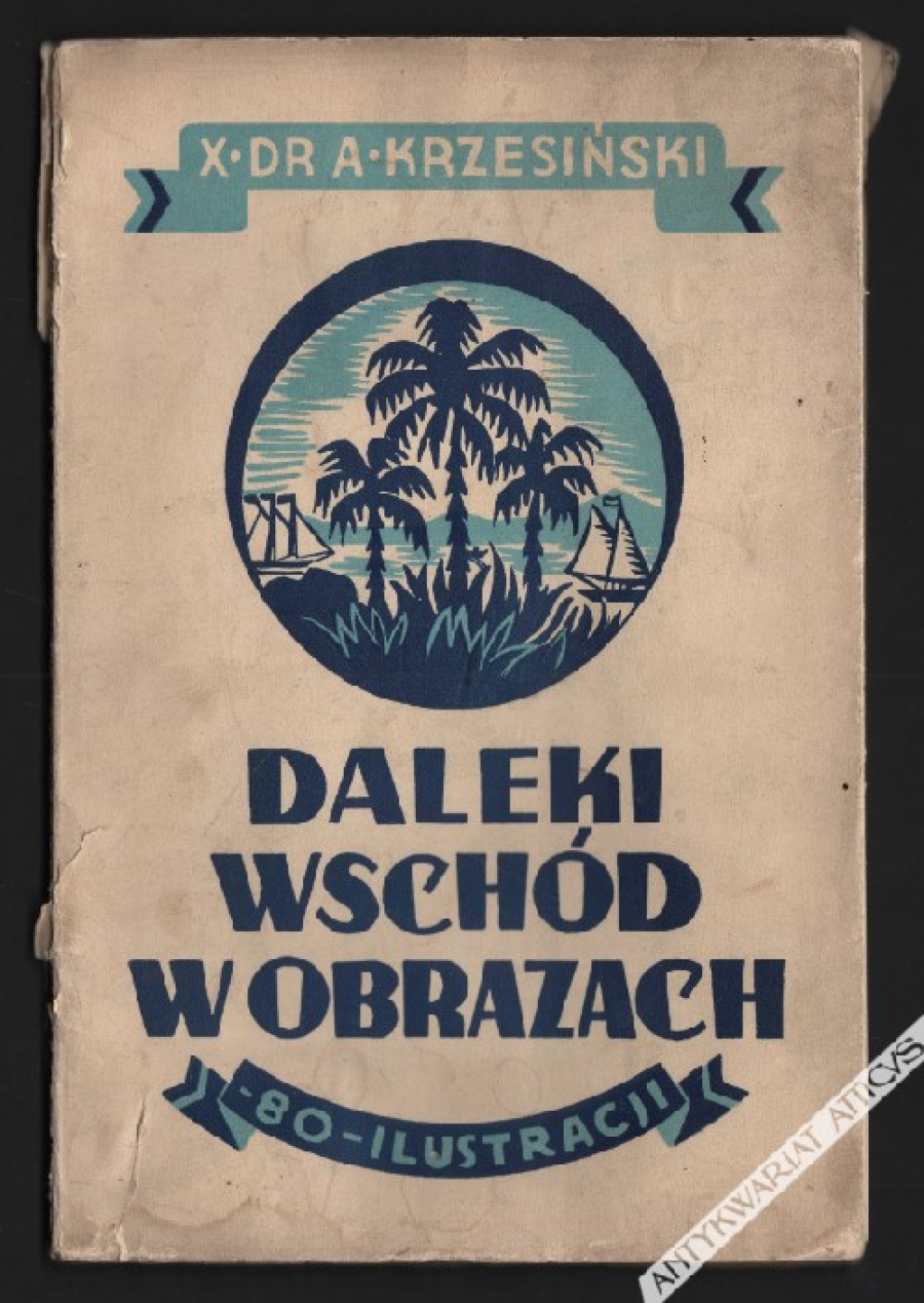 Daleki Wschód w obrazach. Album z podróży dookoła świata. 80 ilustracji. Seria I