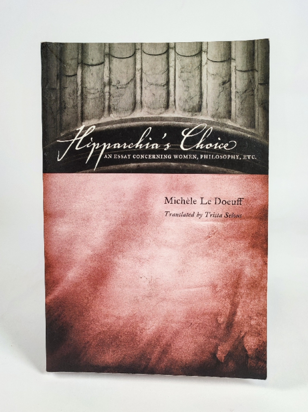 Hipparchia's Choice. An Essay concerning women, philosophy, etc.